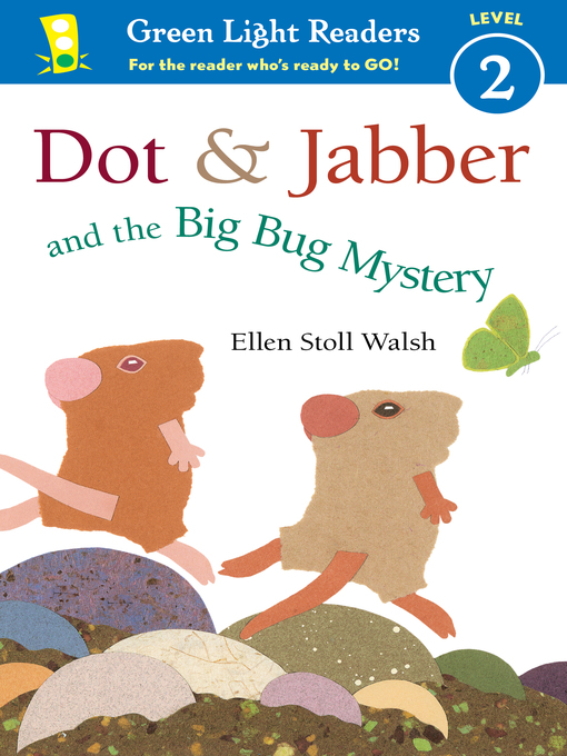 Title details for Dot & Jabber and the Big Bug Mystery by Ellen Stoll Walsh - Available